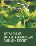 Gatra Gulma dalam Perlindungan Tanaman Tropika
