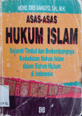 Asas-Asas Hukum Islam : Sejarah Timbul dan Berkembangnya Kedudukan Hukum Islam dalam Sistem Hukum di Indonesia