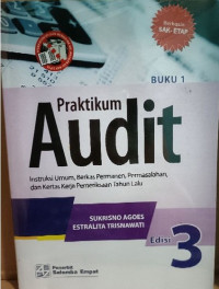 Praktikum Audit Buku 1 : Instruksi Umum, Berkas Permanen, Permasalahan, dan Kertas Kerja Pemeriksaan Tahun Lalu