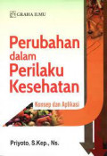 Perubahan dalam Perilaku Kesehatan Konsep dan Aplikasi