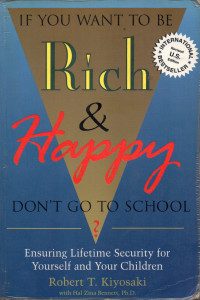 If You Want to be Rich & Happy ; Dont go to School