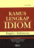 Kamus Lengkap Idiom ; Inggris - Indonesia
