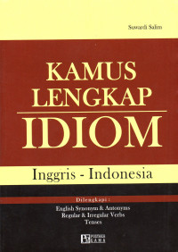 Kamus Lengkap Idiom ; Inggris - Indonesia
