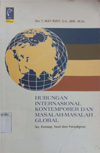 Hubungan Internasional Kontemporer dan Masalah-Masalah Global : Isu, Konsep, Teori dan Paradigma