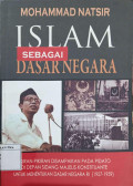 Islam Sebagai Dasar Negara : Pikiran-Pikiran Disampaikan Pada Pidato di Depan Sidang Majelis Konstituante untuk Menentukan Dasar Negara RI (1957-1959)