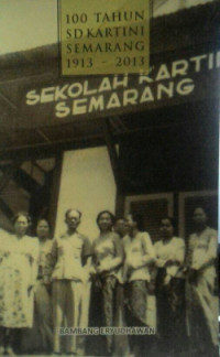 100 Tahun SD Kartini Semarang 1913-2013