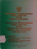 Undang-Undang Republik Indonesia Nomor 4 Tahun 2004 Tentang Kekuasaan Kehakiman & Undang-Undang Republik Indonesia Nomor 5 Tahun 2004 Tentang Perubahan Atas Undang-Undang Nomor 14 Tahun 1985 Tentang Mahkamah Agung