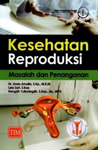 Kesehatan Reproduksi (Masalah dan Penanganan)