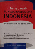 Tanya Jawab UU Kewarganegaraan Indonesia Berdasarkan UU No. 12 Tahun 2006