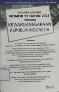Undang-undang Republik Indonesia Nomor 12 Tahun 2006 Tentang Kewarganegaraan Republik Indonesia