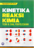 Kinetika Reaksi Kimia: Teori & Soal Penyelesaian