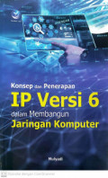 Konsep dan Penerapan IP Versi 6 dalam Membangun Jaringan Komputer