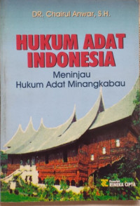 Hukum Adat Indonesia Meninjau Hukum Adat Minangkabau