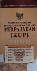 Ketentuan Umum dan Tata Cara Perpajakan (Susunan dalam Satu Naskah) Undang-Undang RI Nomor 28 Tahun 2007