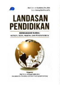 Landasan Pendidikan (Filosofi, Teori, Praktik, dan Penerapannya)