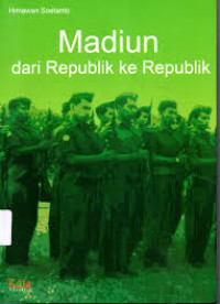 Madiun : dari Republik ke Republik