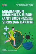 Membangun Immunitas Tubuh (Anti Body) Dalam Upaya Penanggulangan Verus Dan Bakteri