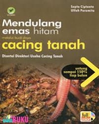 Mendulang Emas Hitam Melalui Budi Daya Cacing Tanah