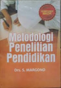 Metodologi penelitian pendidikan : komponen MKDK
