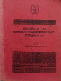 Metode Kuantitatip Dalam Penelitian Ilmu-Ilmu Sosial Dan Pendidikan