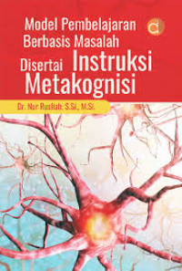 Model Pembelajaran Berbasis Masalah Disertai Instruksi Metakognisi