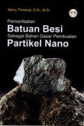 Pemanfaatan Batuan Besi Sebagai Bahan Dasar Pembuatan Partikel Nano