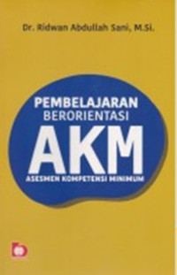 Pembelajaran Berorientasi AKM Asesmen Kompetensi Minimum