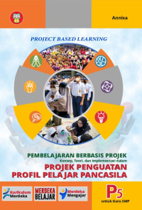 Pembelajaran Berbasis Projek : Konsep, Teori, dan Implementasi dalam Projek Penguatan Profil Pelajar Pancasila