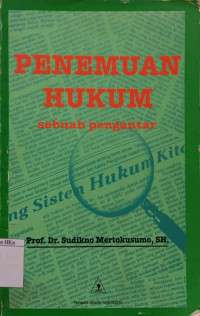 Penemuan hukum : sebuah pengantar