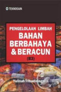 Pengelolaan Limbah Bahan Berbahaya & Beracun (B3)