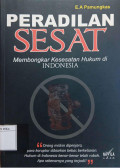 Peradilan Sesat : Membongkar Kesesatan Hukum di Indonesia