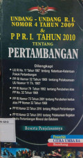 Undang-Undang RI Nomer 4 Tahun 2009 & PPRI Tahun 2010 Tentang Pertambangan