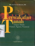 Perwakafan Tanah Dalam Politik Hukum Agraria Nasional.