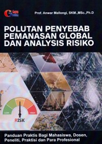 Polutan Penyebab Pemanasan Global dan Analysis Risiko