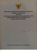 Peraturan Pemerintah Republik Indonesia Nomor 6 Tahun 2005 Tentang Pemilihan, Pengesahan Pengangkatan, dan Pemberhentian Kepala Daerah dan Wakil Kepala Daerah