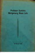 Profesor Sumitro Mengenang Masa Lalu