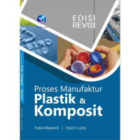 Proses Manufaktur Plastik & Komposit
