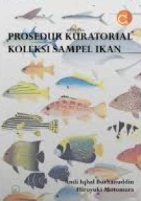 Prosedur Kuratorial Koleksi Sampel Ikan