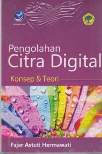 Pengolahan Citra Digital: Konsep & Teori