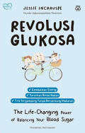 Revolusi Glukosa : The Life-Changing Power of Balancing Your Blood Sugar