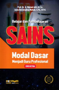 Belajar dan Pembelajaran SAINS : Modal Dasar Menjadi Guru Profesional
