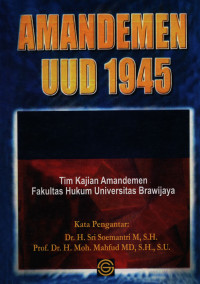 Amandemen UUD 1945 : Antara Teks & Konteks Dalam Negara yang Sedang Berubah