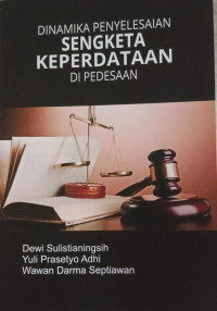 Dinamika Penyelesaian Sengketa Keperdataan Di Pedesaan