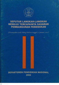 Seputar Langkah-Langkah Menuju Tercapainya Sasaran Pembangunan Pendidikan (Disampaikan pada Sidang Kabinet tanggal 31 Januari 2002)
