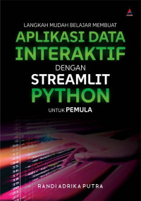 Langkah Mudah Belajar Membuat Aplikasi Data Interaktif dengan Streamlit Python untuk Pemula