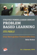 Strategi Pembelajaran Dengan Problem Based Learning Itu Perlu untuk Meningkatkan Profesionalitas Guru
