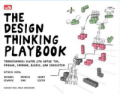 The Design Thinking Playbook : Transformasi Digital Jitu untuk Tim, Produk, Layanan, Bisnis, dan Ekosistem