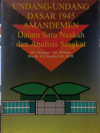 Undang-Undang Dasar 1945 Amandemen Dalam Satu Naskah dan Analisis Singkat