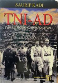 TNI-AD: Dahulu, Sekarang dan Masa Depan